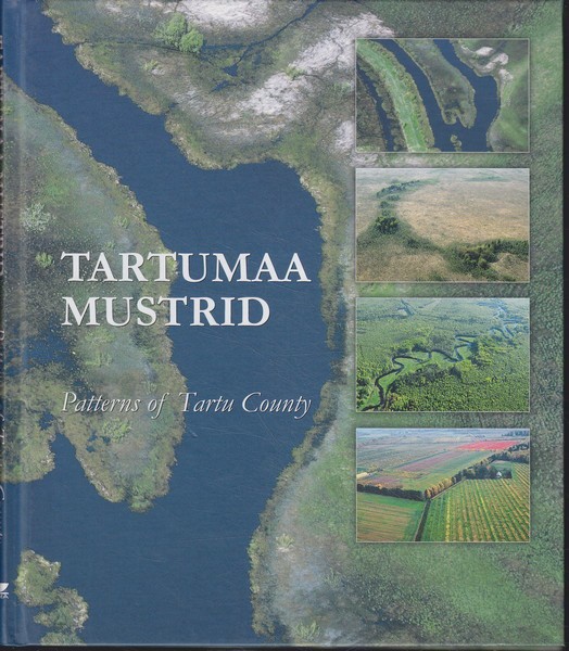 Egle Kaur, Lemmi Kuulberg, Juhani Püttsep Tartumaa mustrid = Patterns of Tartu County