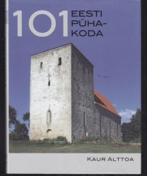 Kaur Alttoa 101 Eesti pühakoda