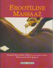 Kenneth Ray Stubbs ja Louise-Andrée Saulnier Erootiline massaaž : tantra värving armastuses