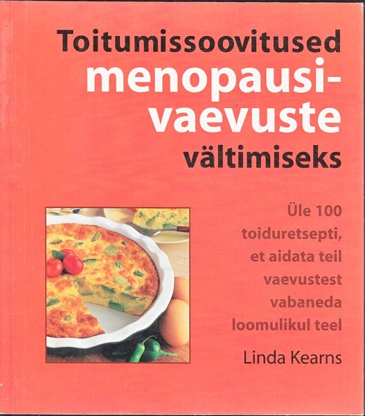 Linda Kearns Toitumissoovitused menopausivaevuste vältimiseks
