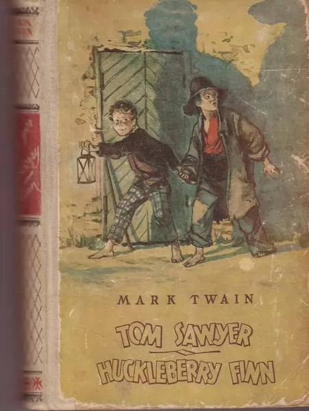 Mark Twain Tom Sawyeri seiklused.Huckleberry Finni seiklused