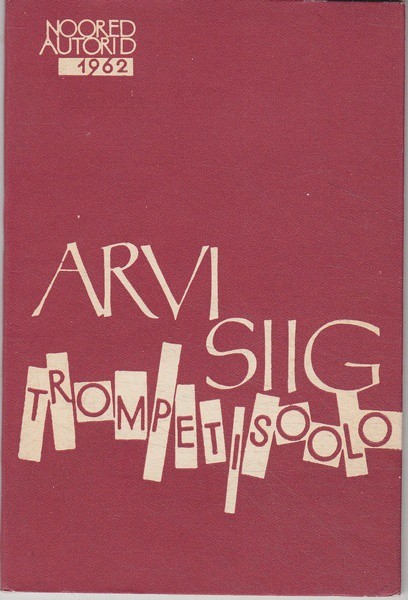 Arvi Siig Trompetisoolo : luuletusi 1958-1961