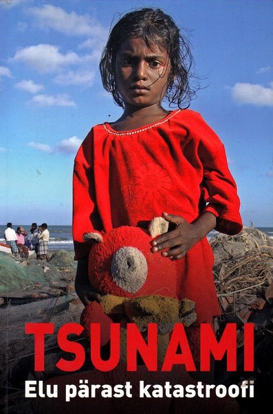 Enno Tammer Tsunami : elu pärast katastroofi
