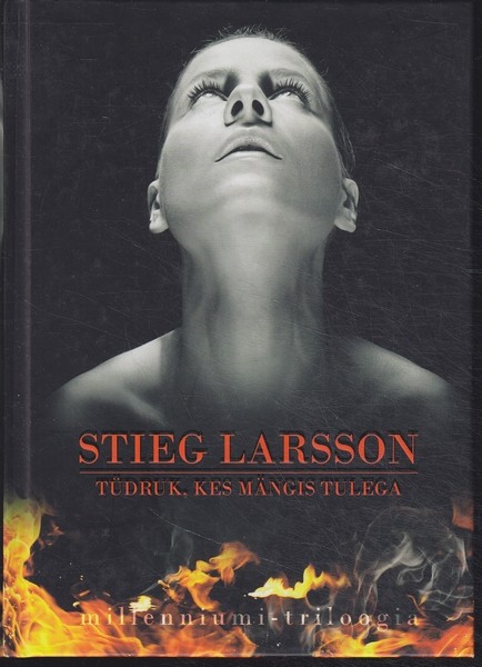 Stieg Larsson Tüdruk, kes mängis tulega