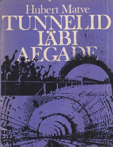 Hubert Matve Tunnelid läbi aegade