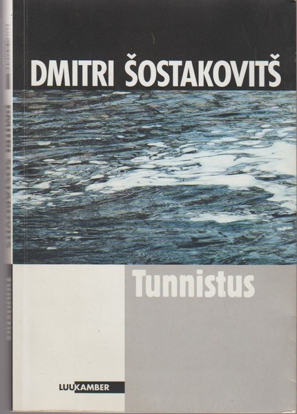 Solomon Volkov Tunnistus : Dmitri Šostakovitši mälestused