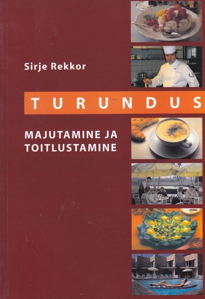 Sirje Rekkor Turundus : majutamine ja toitlustamine