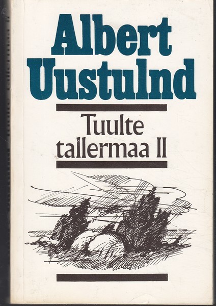 Albert Uustulnd Tuulte tallermaa, 2. osa