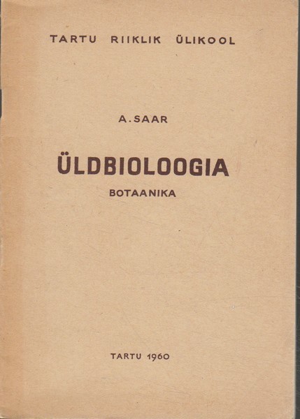 Aino Saar Üldbioloogia. Botaanika