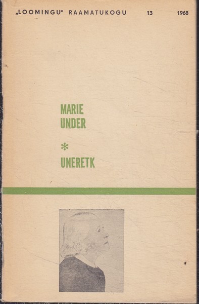Marie Under Uneretk : [luuletused]