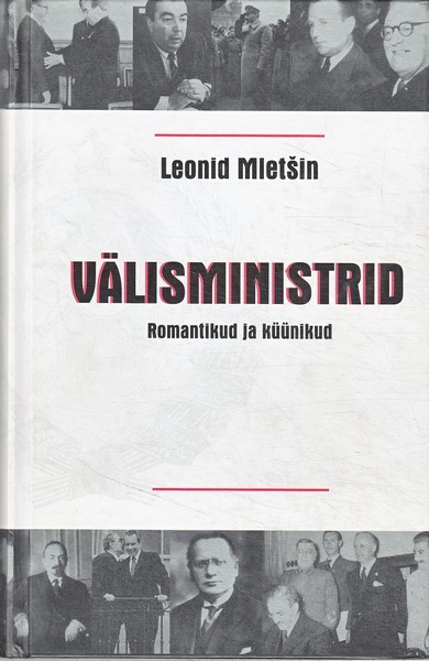 Leonid Mletšin Välisministrid : romantikud ja küünikud