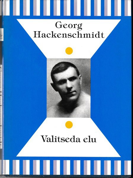 Georg Hackenschmidt Valitseda elu