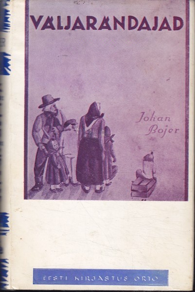 Johan Bojer Väljarändajad : romaan