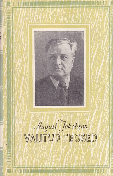 August Jakobson Vallutajad : kolmas romaan tsüklist "Andruksonide suguvõsa"