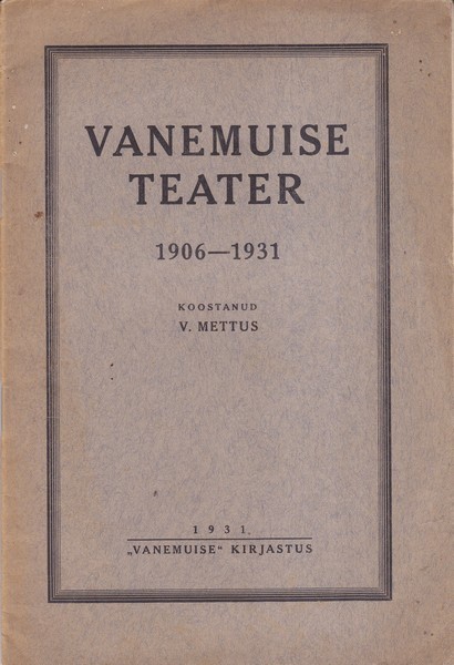 Vanemuise teater : 1906-1931