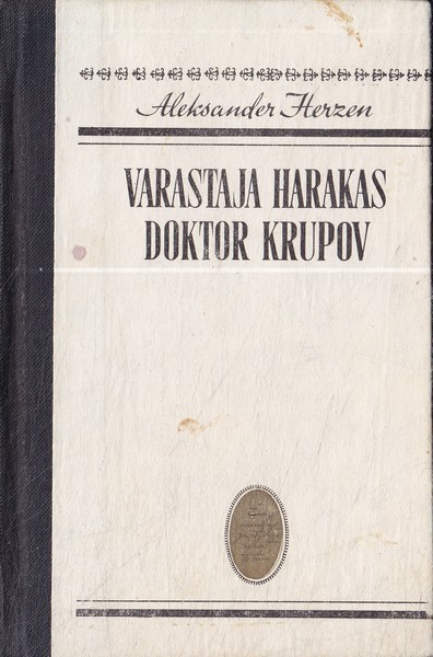 Aleksandr Herzen Varastaja harakas ; Doktor Krupov