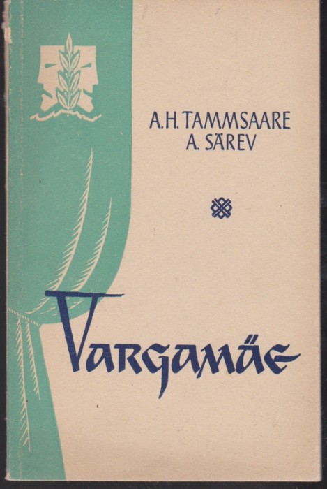 Anton Hansen Tammsaare, Andres Särev Vargamäe