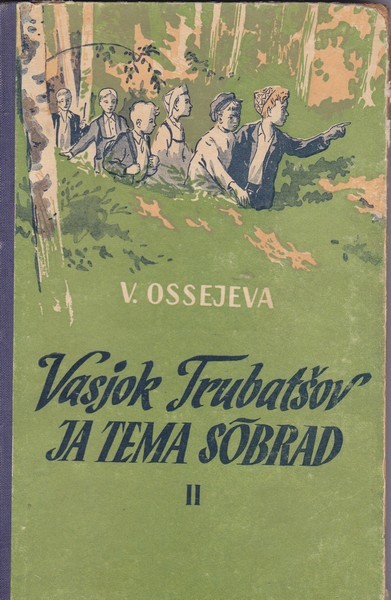 Valentina Ossejeva Vasjok Trubatšov ja tema sõbrad. 2. raamat.