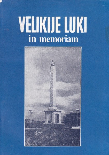 Viktor Baikov Velikije Luki in memoriam : 8. Eesti Laskurkorpuse inimkaotused Velikije Luki lahingus 1942-1943