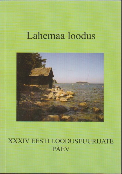 XXXIV Eesti looduseuurijate päev : Lahemaa loodus : 2.-3. juuni 2011, Käsmu = XXXIV Estonian Naturalists' Congress : nature of Lahemaa : June 2-3, 2011, Käsmu